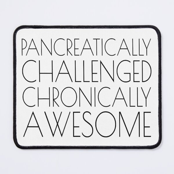 Item preview, Pancreatically Challenged Chronically Awesome Diabetes Awareness designed and sold by DerryReinhard.