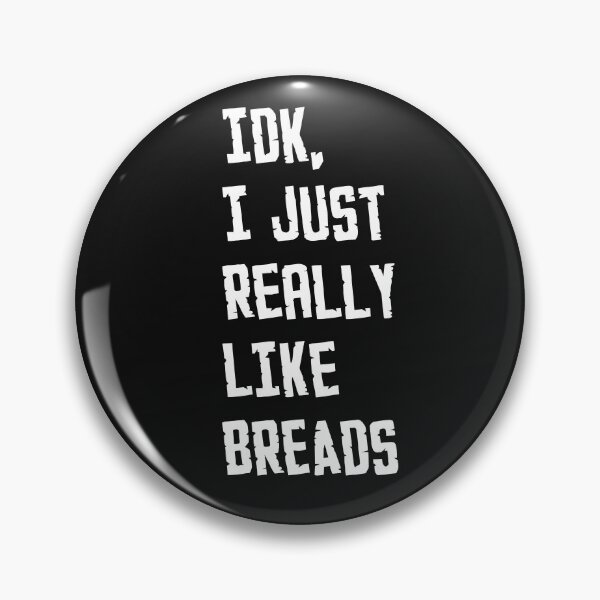 Item preview, IDK I just really like Breads Typography  designed and sold by garniturex.