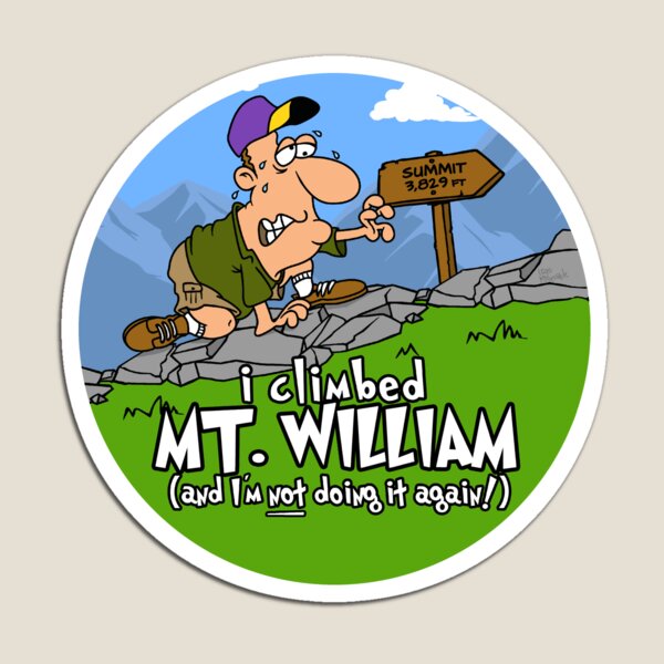 Item preview, I Climbed Mount William and I'm Not Doing It Again! designed and sold by LegsMiserable.