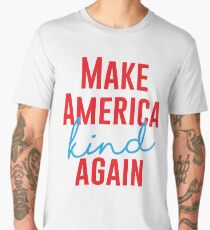 Make America Kind Again Men's Premium T-Shirt