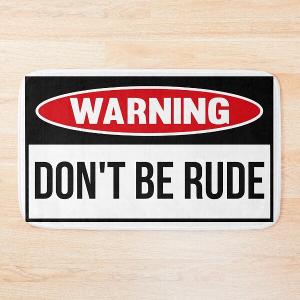 Item preview, Don't be rude designed and sold by looking4barrels.