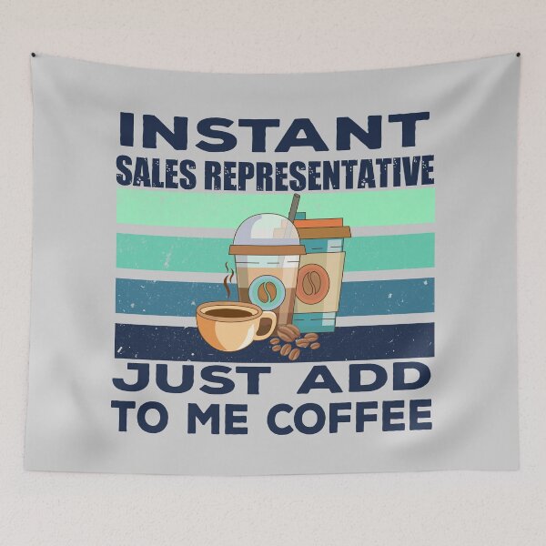 Item preview, Instant sales representative just add to me coffee, dark text, sales representative job, joke, quote, funny job title profession , coffee and job title designed and sold by SGS-.