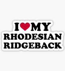 I love my Rhodesian Ridgeback Sticker