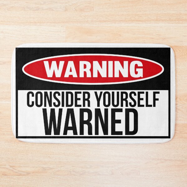 Item preview, Consider yourself warned designed and sold by looking4barrels.