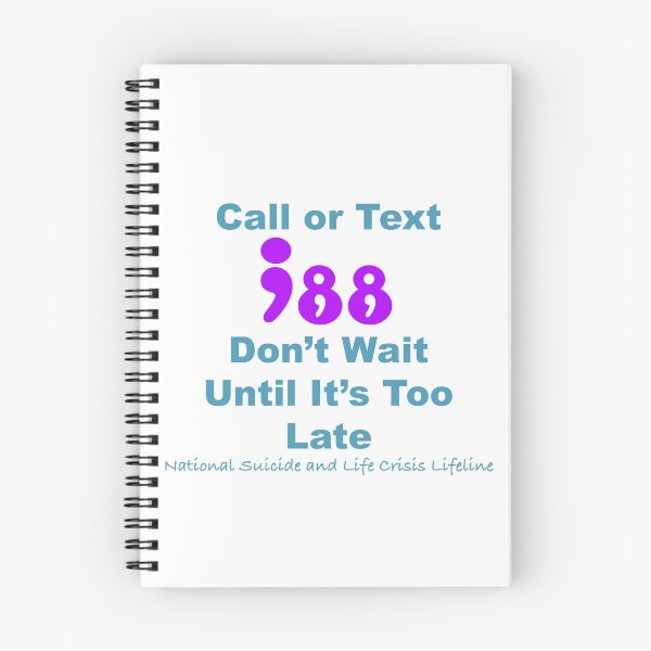Item preview, Call or Text 988 Don't Wait designed and sold by BrittanyRathel.