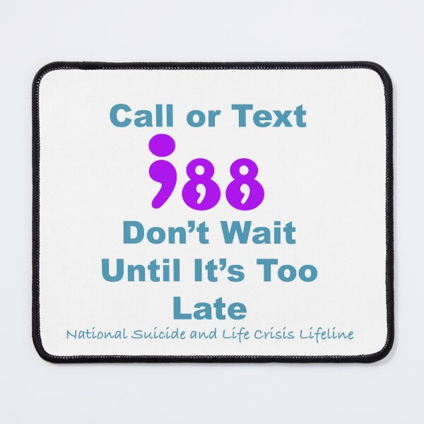 Item preview, Call or Text 988 Don't Wait designed and sold by BrittanyRathel.