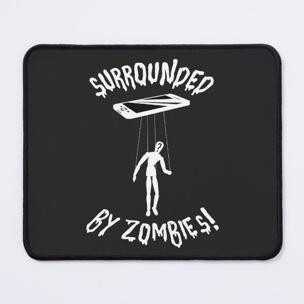 Item preview, Surrounded by zombies- People always on their cell phone- Funny designed and sold by YomeHayin.