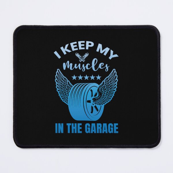 Item preview, I keep my muscles in the garage designed and sold by AcerTee.