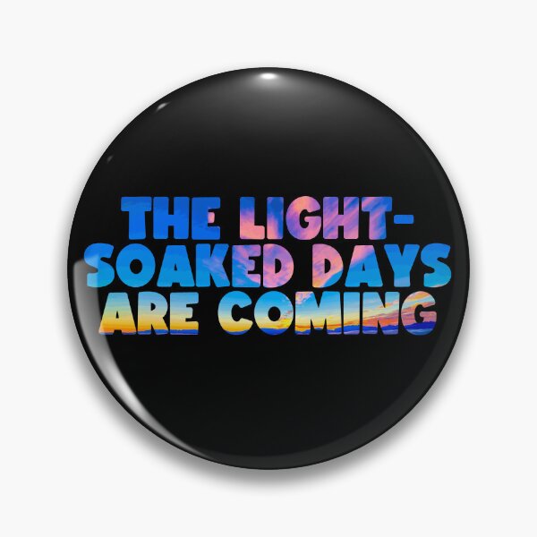 Item preview, The Light- Soaked Days are coming  designed and sold by Mr Wolf.