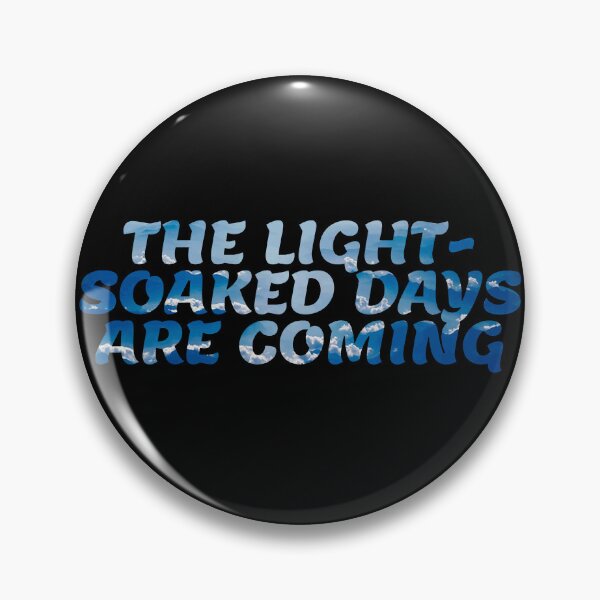 Item preview, The Light- Soaked Days are coming  designed and sold by Mr Wolf.
