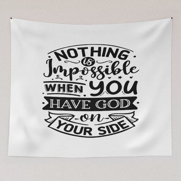 Artikelvorschau, NOTHING IS IMPOSSIBLE WHEN YOU HAVE GOD ON YOUR SIDE entworfen und verkauft von KatisDesign.