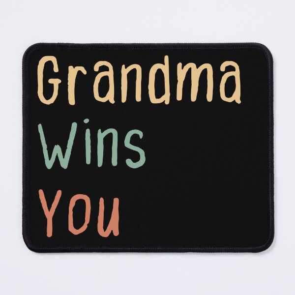 Item preview, Grandma Wins You Funny Grandma Gamer designed and sold by medbdj.