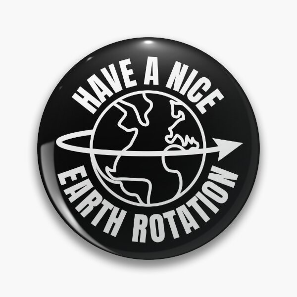 Item preview, Have a Nice Earth Rotation | Have a Nice Day (WHITE DESIGN) designed and sold by EleannaInSpace.