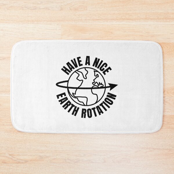 Item preview, Have a Nice Earth Rotation | Have a Nice Day (BLACK DESIGN) designed and sold by EleannaInSpace.