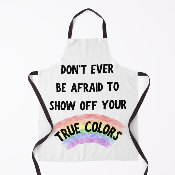 Item preview, Don't Ever Be Afraid To Show Off Your True Colors designed and sold by LuckyKermit.