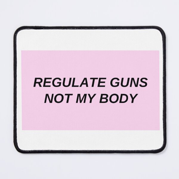 Item preview, regulate guns not my body designed and sold by littleaxii.
