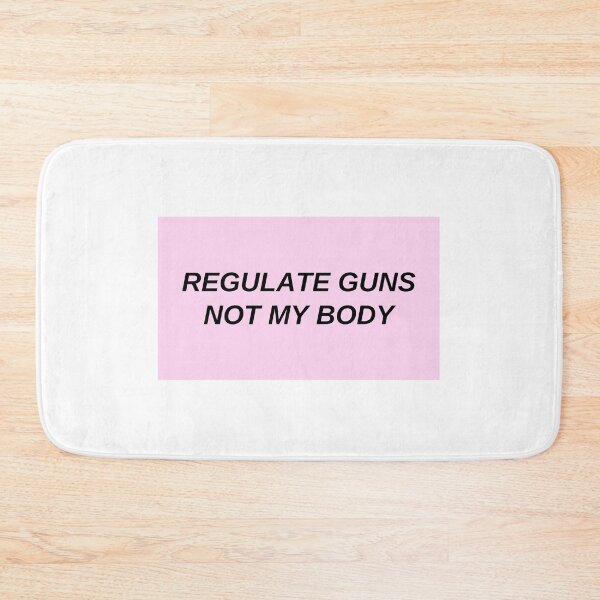 Item preview, regulate guns not my body designed and sold by littleaxii.