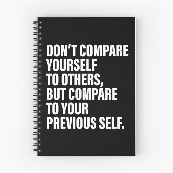 Item preview, Don’t compare yourself to others, but compare to your previous self. Motivational quote designed and sold by SweetLog.