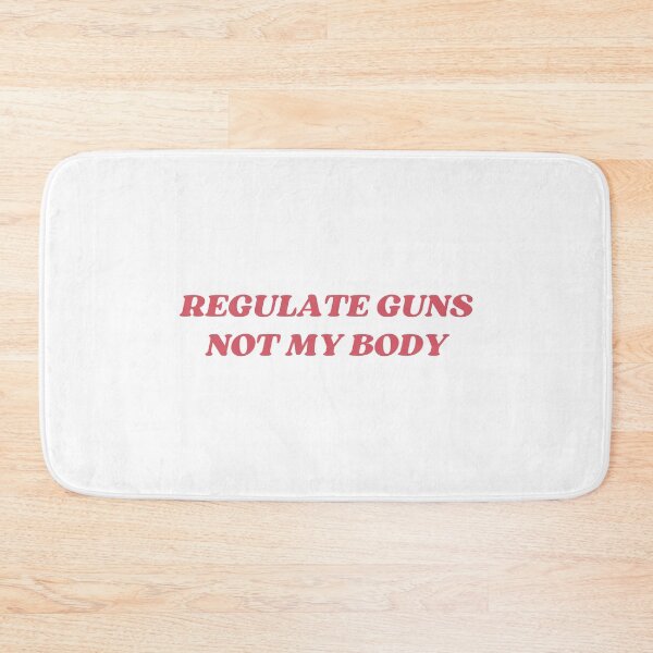 Item preview, regulate guns not my body designed and sold by littleaxii.
