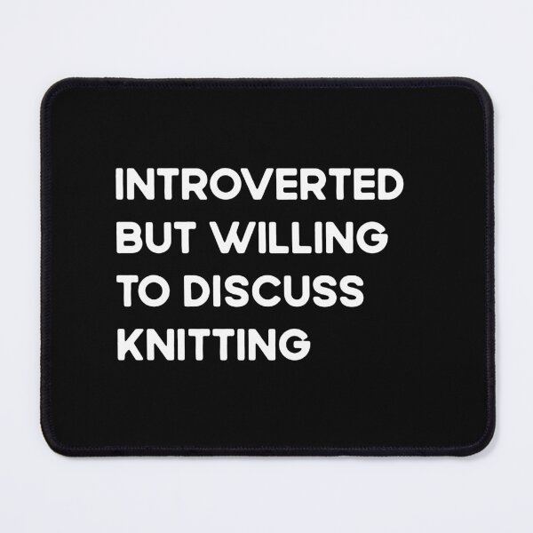 Item preview, Introverted But Willing To Discuss Knitting designed and sold by Ela-Designer.