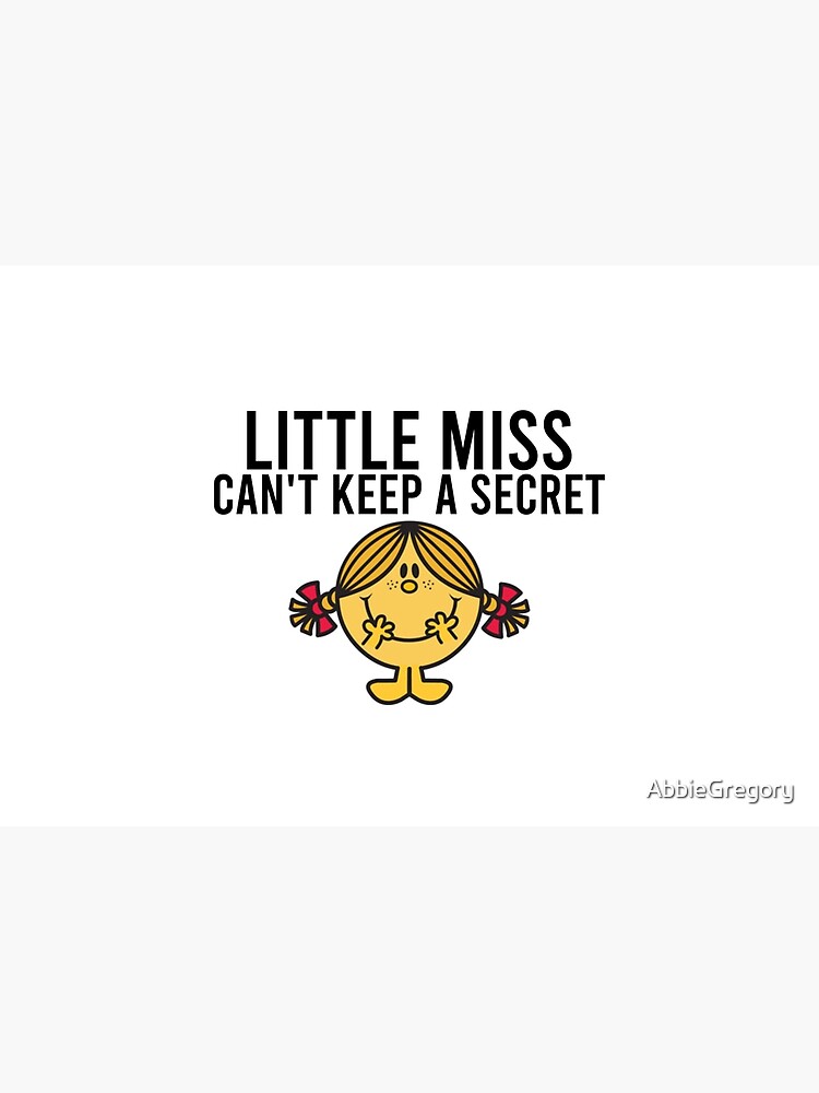 Little Miss Can&rsquo;t Keep a Secret&quot; Poster for Sale by AbbieGregory 