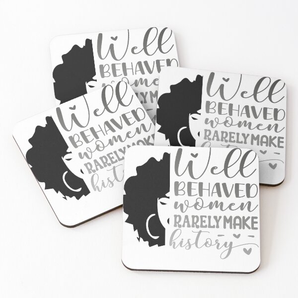 Item preview, Well Behaved Women Rarely Make History designed and sold by Zakaria-4.