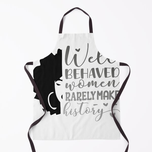 Item preview, Well Behaved Women Rarely Make History designed and sold by Zakaria-4.