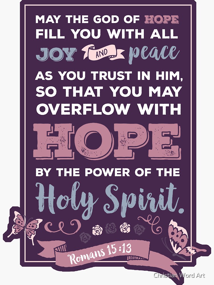 Bible verse Romans 15 13, happiness positivity, Hope by the power of the Holy Spirit, scripture, Christian gift by BWDESIGN