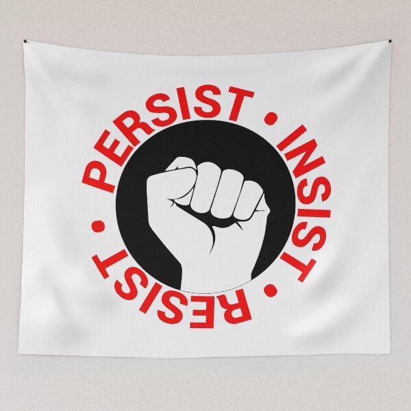 Item preview, Persist, Insist, Resist designed and sold by Gumless.