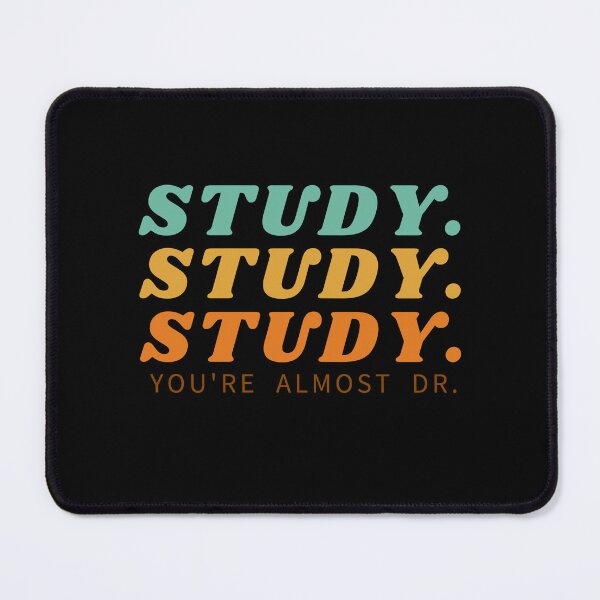 Item preview, You are almost doctor, study study study designed and sold by Medisigne.