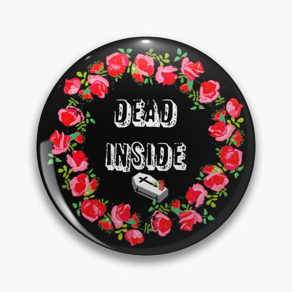 Item preview, Dead Inside designed and sold by Nonsense and Relish.