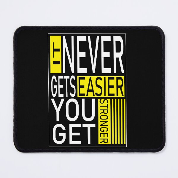 Item preview, 4 it never get easier you get stronger designed and sold by StudentLuxLife.