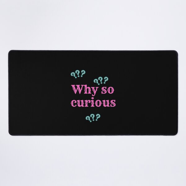 Item preview, Why so curious unique cute design designed and sold by Shahnawaz Khandesigner.