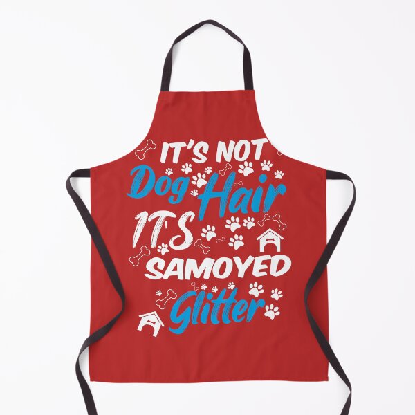 Item preview, it's not dog hair it'ssamoyed glitter, funny dog quotes,and pets saying designed and sold by randomdogshirt.