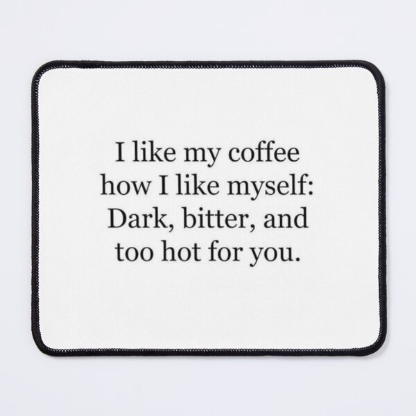 Item preview, How I Like My Coffee designed and sold by NoFilter85.