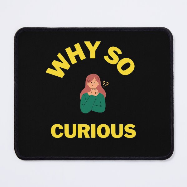 Item preview, Why so curious cute design designed and sold by Shahnawaz Khandesigner.