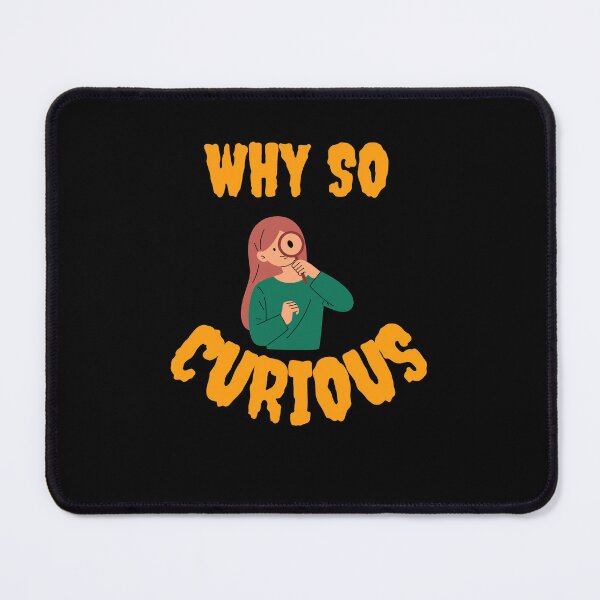 Item preview, Why so curious cute design designed and sold by Shahnawaz Khandesigner.