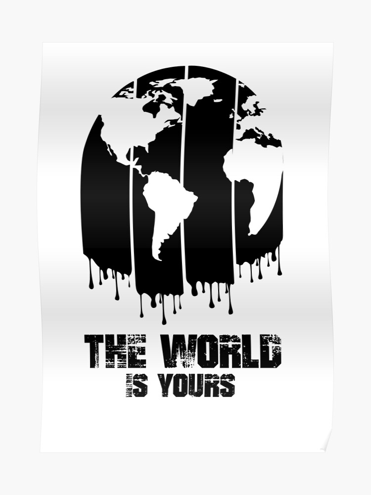 The World Is Yours Poster