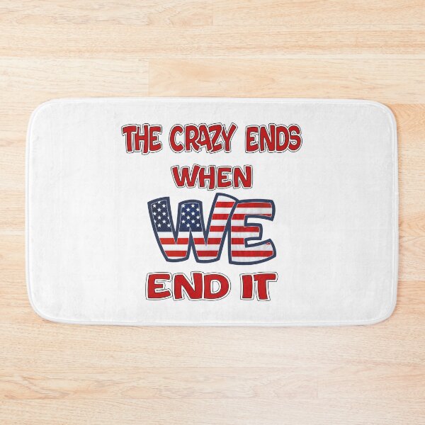 Item preview, The Crazy Ends When We End It designed and sold by LisaUSA.