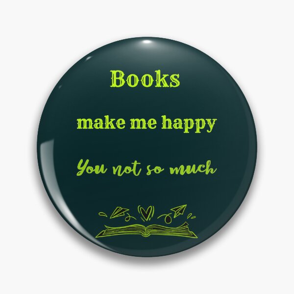 Item preview, Books Make Me Happy. You Not So Much. Funny Book Lover designed and sold by Rebel-Design.