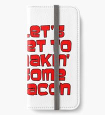 Let's Get To Makin' Some Bacon Cartoon iPhone Wallet/Case/Skin
