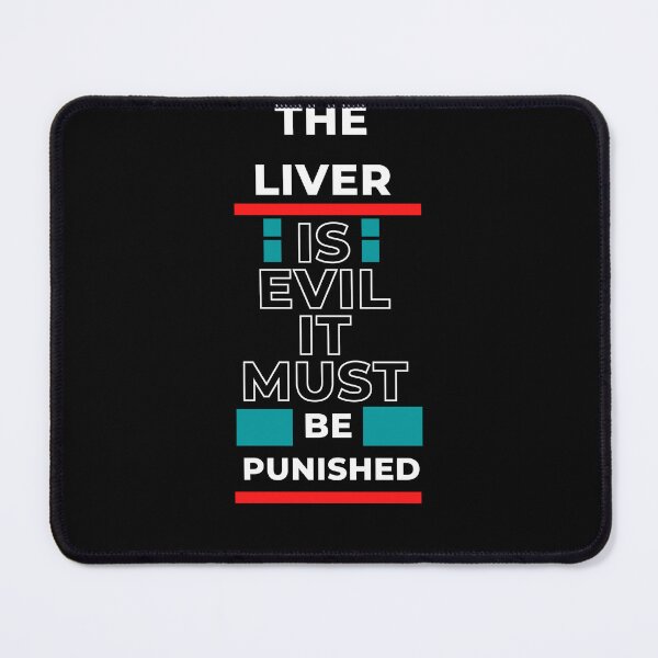 Item preview, the liver is evil it must be punished designed and sold by ROBOUE.