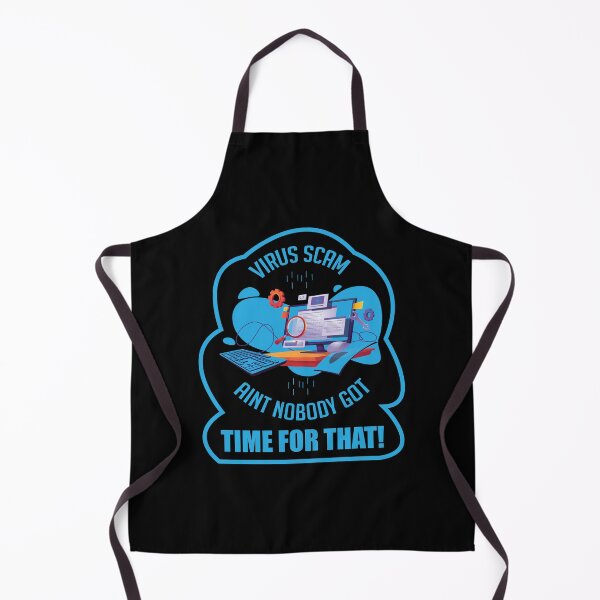 Item preview, Virus Scam ain't nobody got time for that! designed and sold by AcerTee.