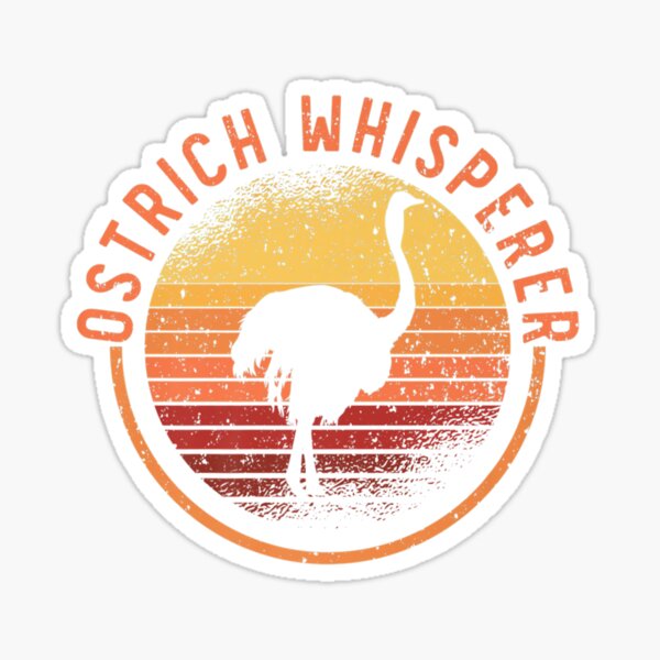 Item preview, OSTRICH WHISPERER ANIMAL LOVER FLIGHTLESS BIRD designed and sold by sobriowslen.