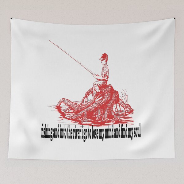Item preview,  Fishing and Into The River I Go To Lose My Mind And Find My Soul designed and sold by alayal57.