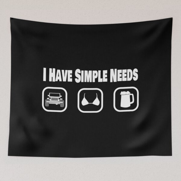 Item preview, I Have Simple Needs designed and sold by TrangNemo.