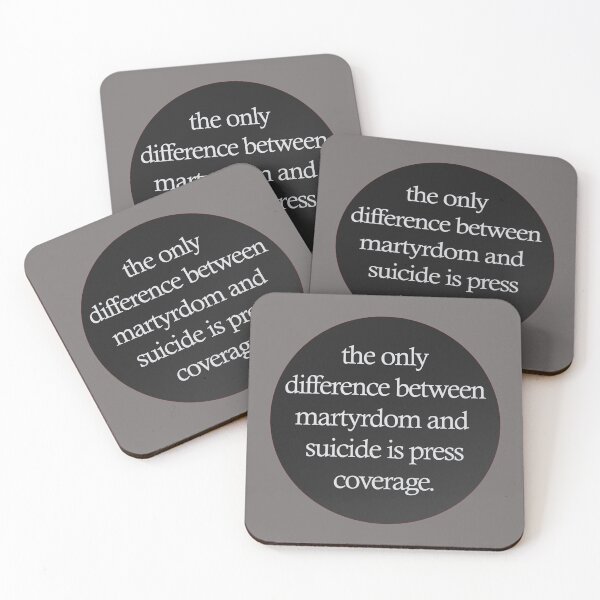 Item preview, "the only difference between martyrdom and suicide is press coverage" lyric designed and sold by lilsammi.