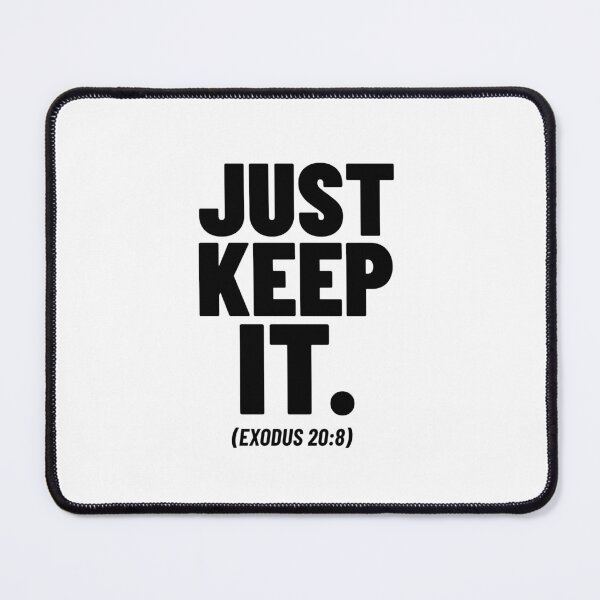 Item preview, Just Keep It (Exodus 20:8) designed and sold by thesalleyhouse.
