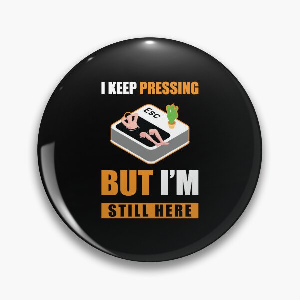 Item preview, I keep pressing but I'm still here designed and sold by AcerTee.