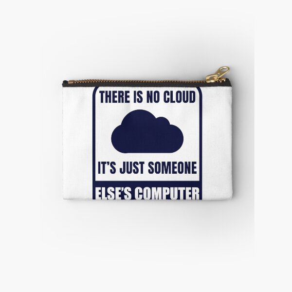 Item preview, There is no cloud it's just someone else's computer designed and sold by AcerTee.